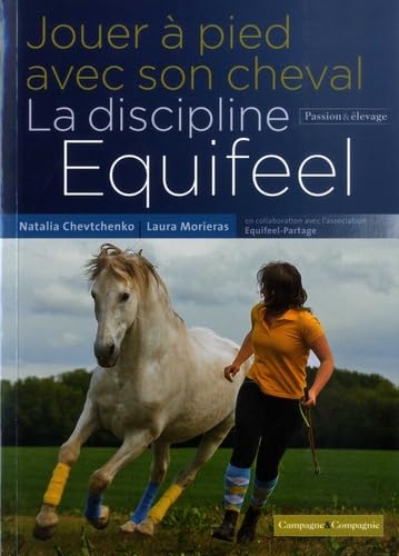 Jouer à pied avec son cheval, la discipline Equifeel book