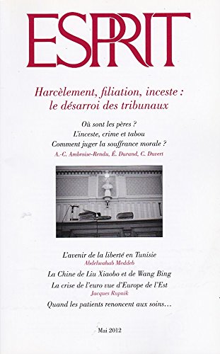 Esprit - Harcèlement, filiation, inceste : le désarroi des tribunaux: Mai 2012 Essays & Short Stories