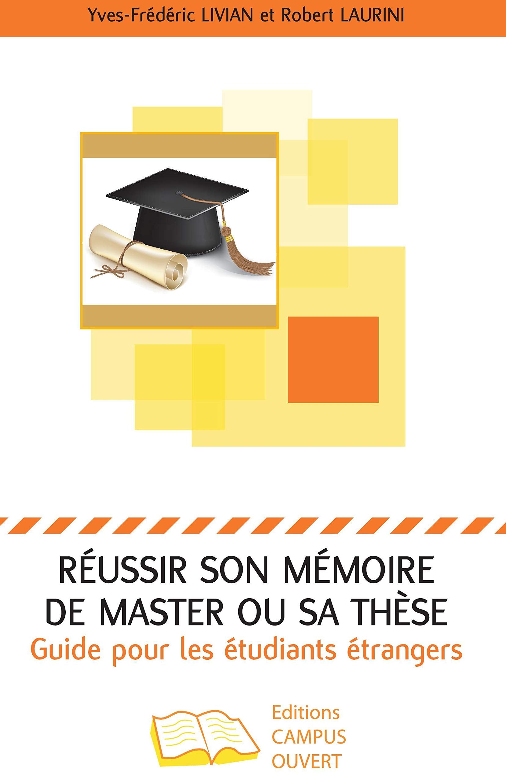 Réussir son mémoire de master ou sa thèse: Guide pour les étudiants étrangers Business, Finance & Career