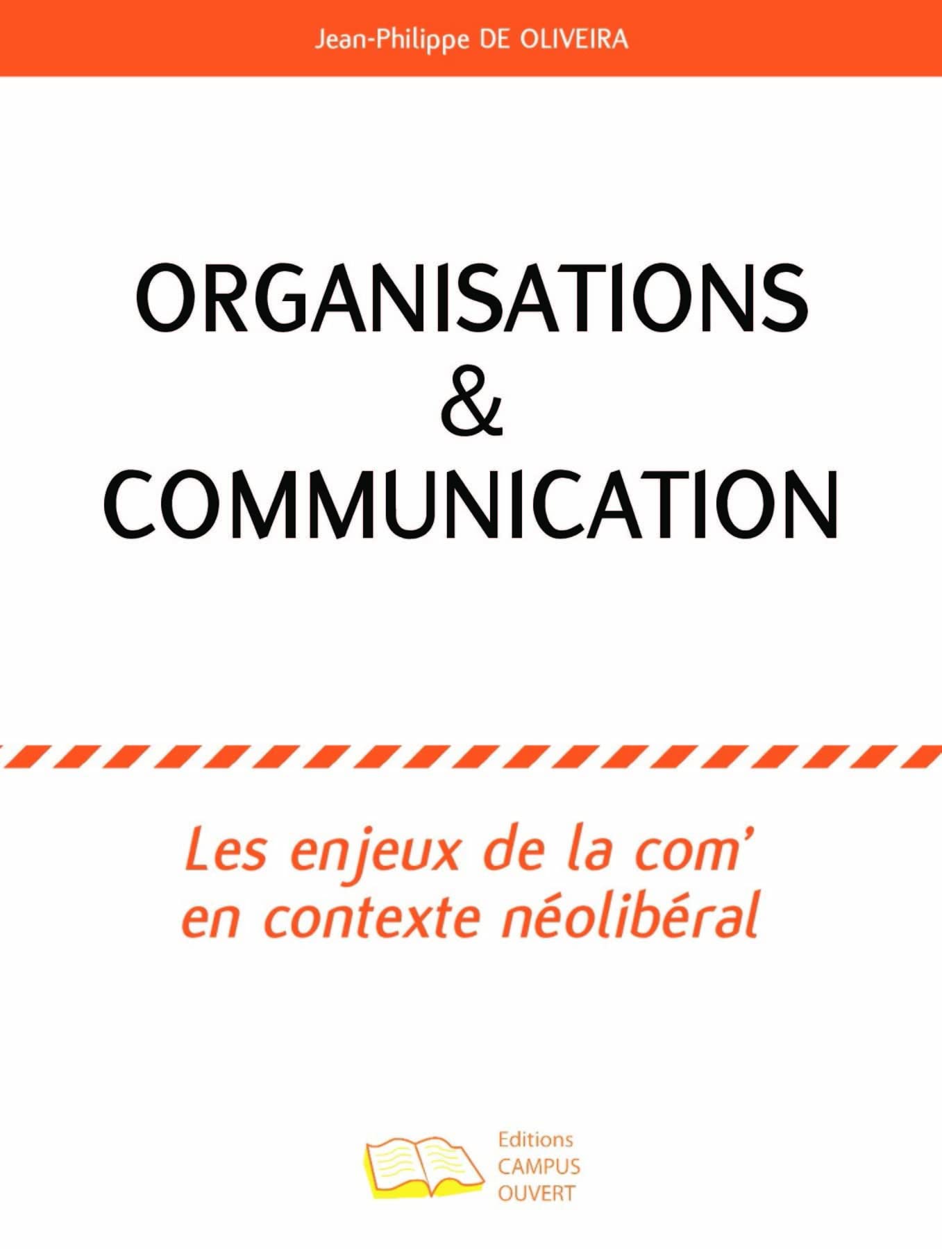 Organisations & communication: Les enjeux de la com' en contexte néolibéral book