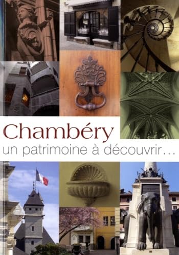 Chambéry, un patrimoine à découvrir... Books