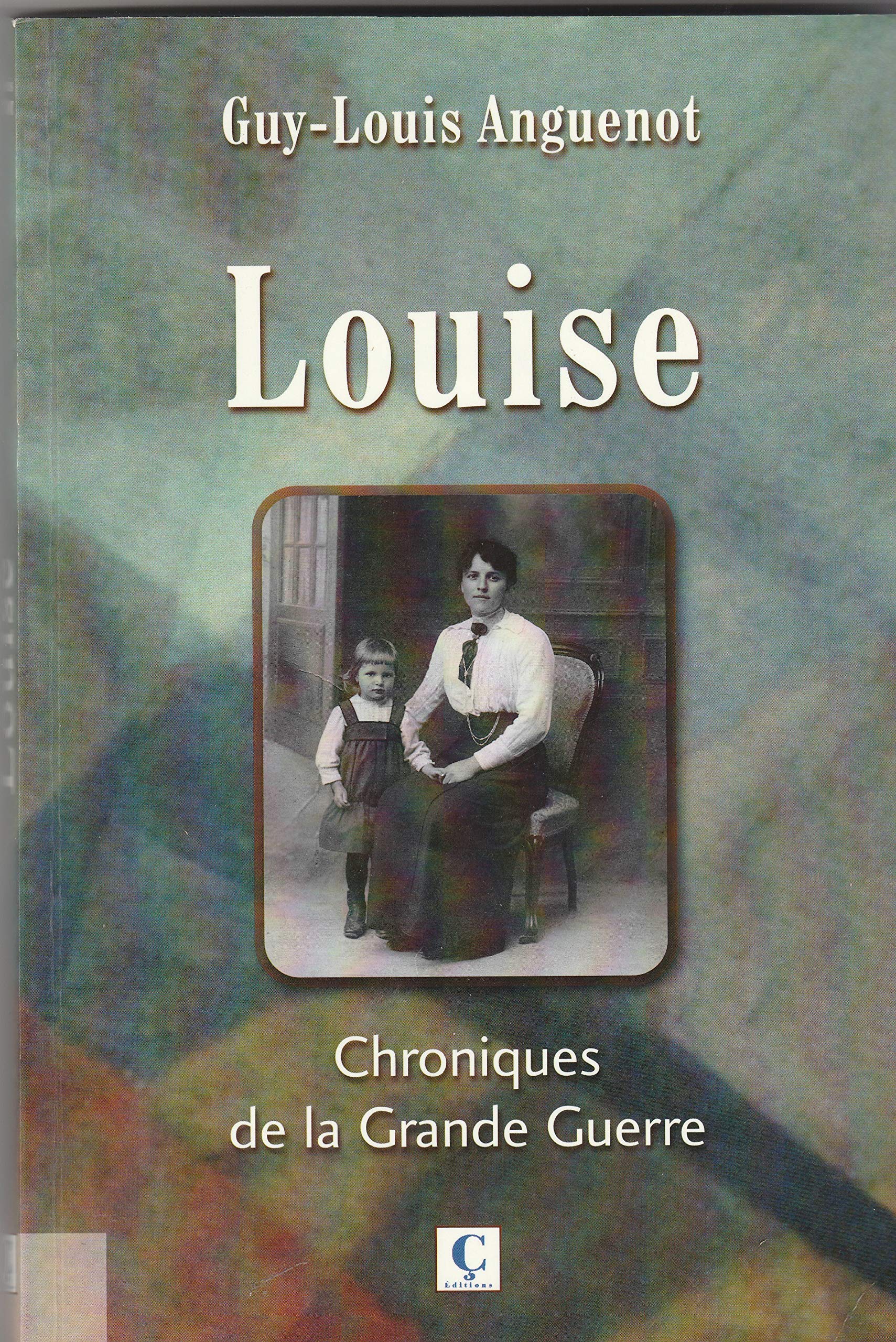 Louise: Chroniques de la Grande Guerre Books