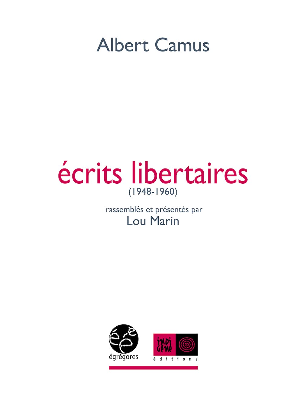 ECRITS LIBERTAIRES (1948-1960) Politics & History
