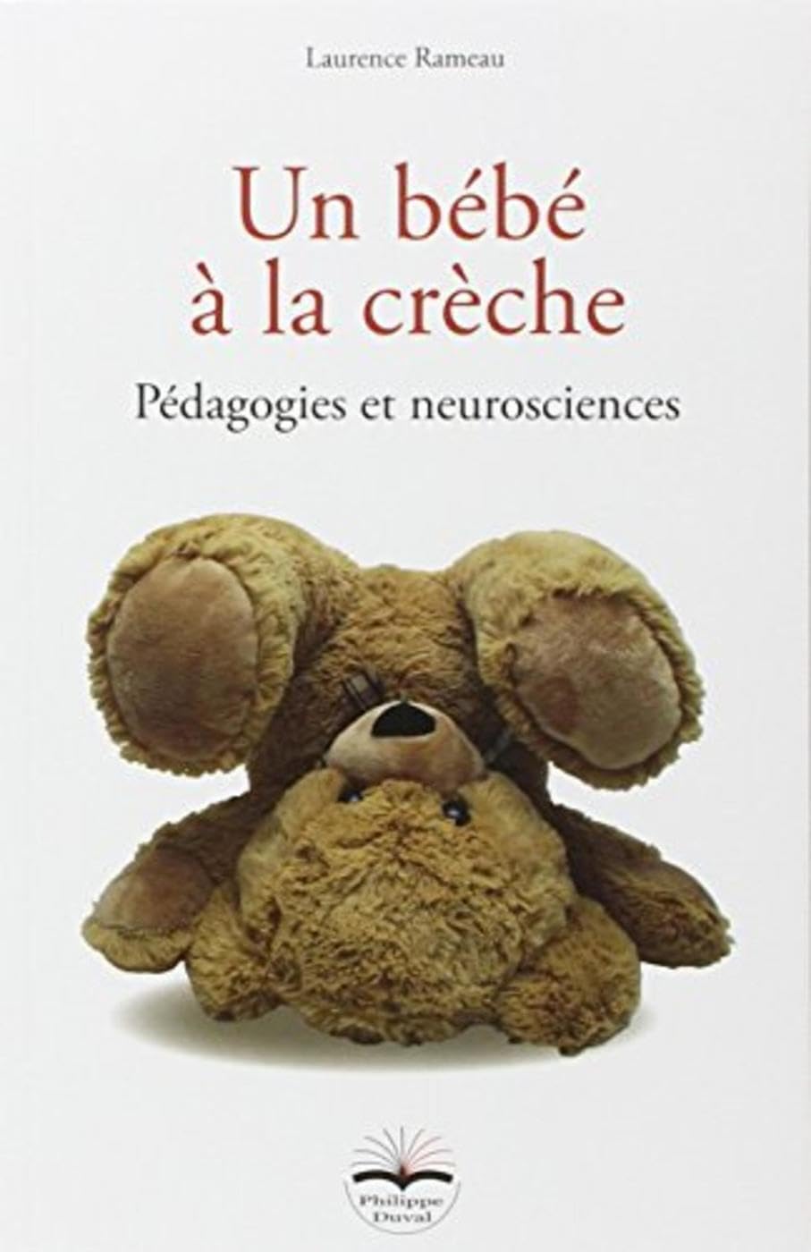 Un bébé à la crèche: Pédagogies et neurosciences Books