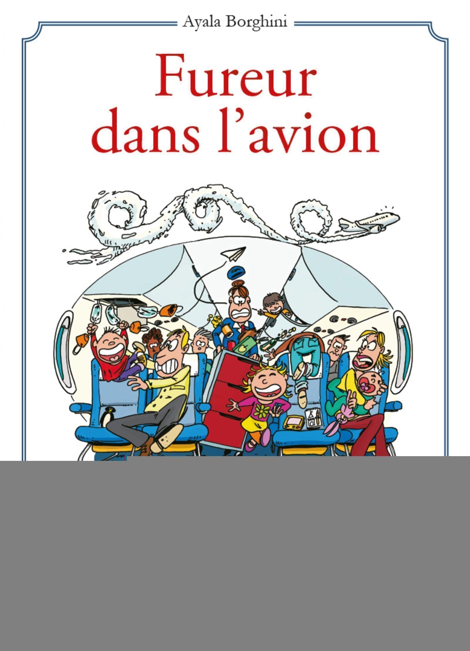 Fureur dans l'avion: Les secrets d'un voyage en avion réussi avec bébé Books
