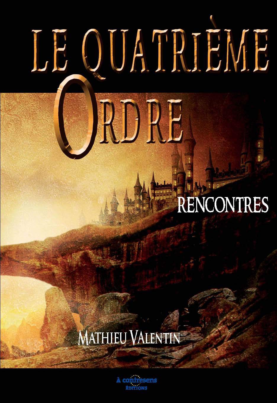 LE QUATRIEME ORDRE Rencontres LIVRE I Books