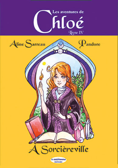 Les aventures de Chloé. Vol. 4. Chloé à Sorcièreville Books