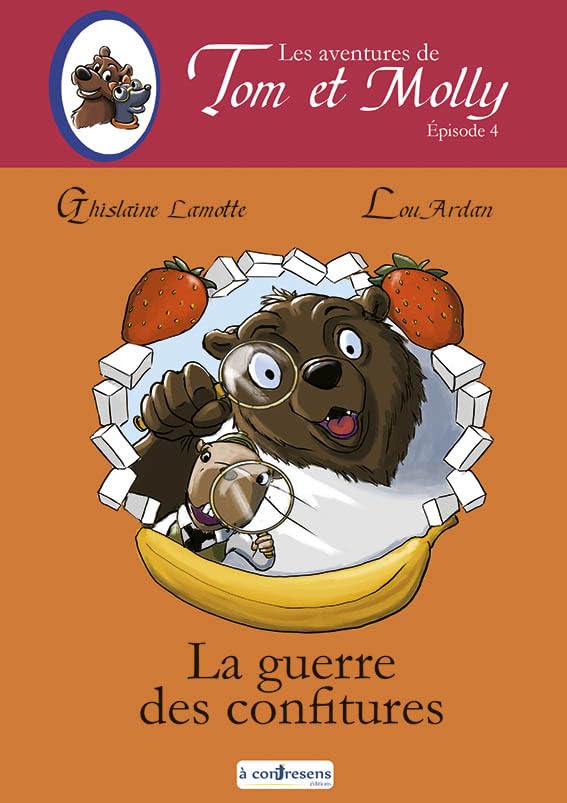 LES AVENTURES DE TOM ET MOLLY - La guerre des confitures - épisode 4: Tom et Molly - Guerre des confitures book