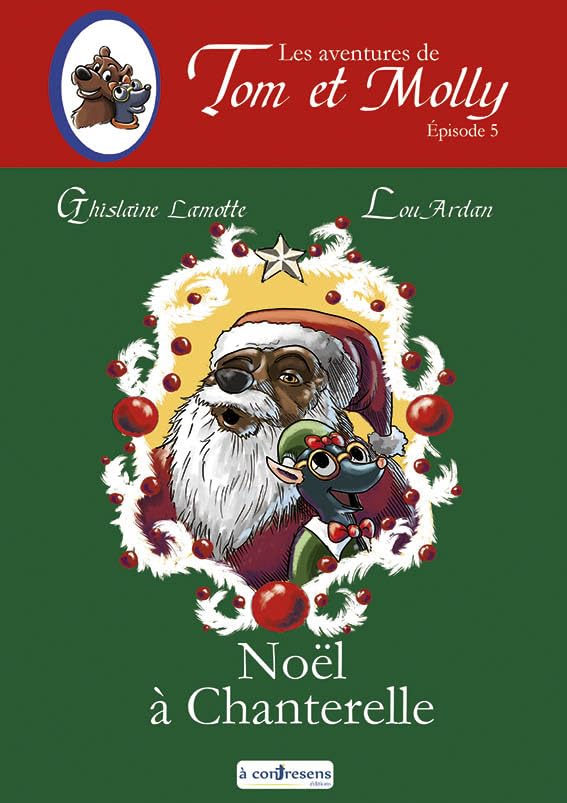 LES AVENTURES DE TOM ET MOLLY - Noël à Chanterelle - épisode 5: Tom et Molly - Noël à Chanterelle book