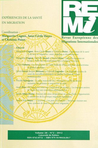 Revue européenne des migrations internationales-REMI, n° 28-2. Migrants et santé : des politiques publiques aux pratiques de soins book