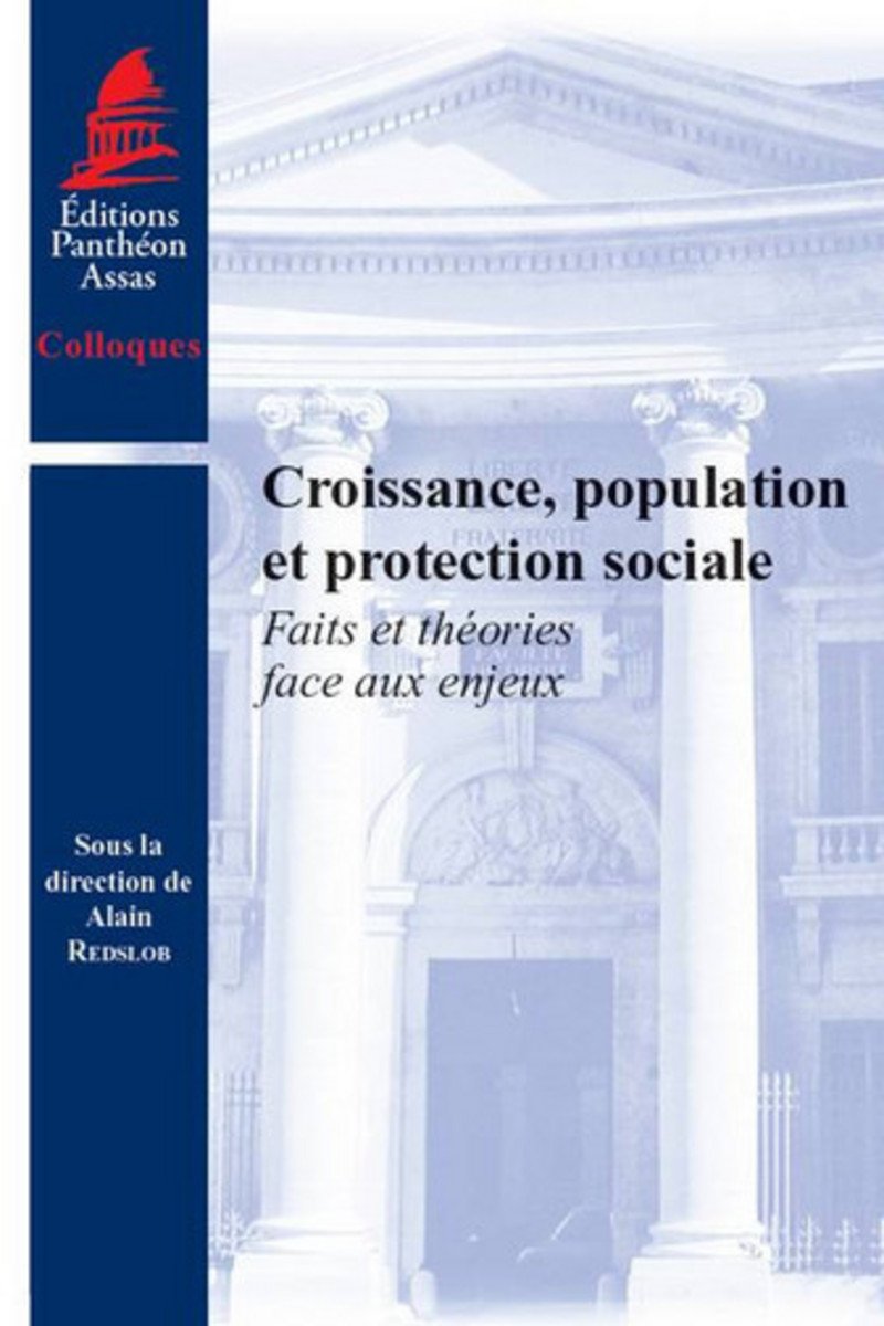 CROISSANCE, POPULATION ET PROTECTION SOCIALE: FAITS ET THÉORIES FACE AUX ENJEUX Business, Finance & Career