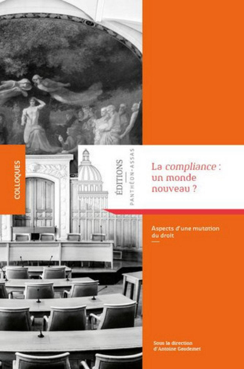 La Compliance : un monde nouveau ? Aspects d'une mutation du droit book