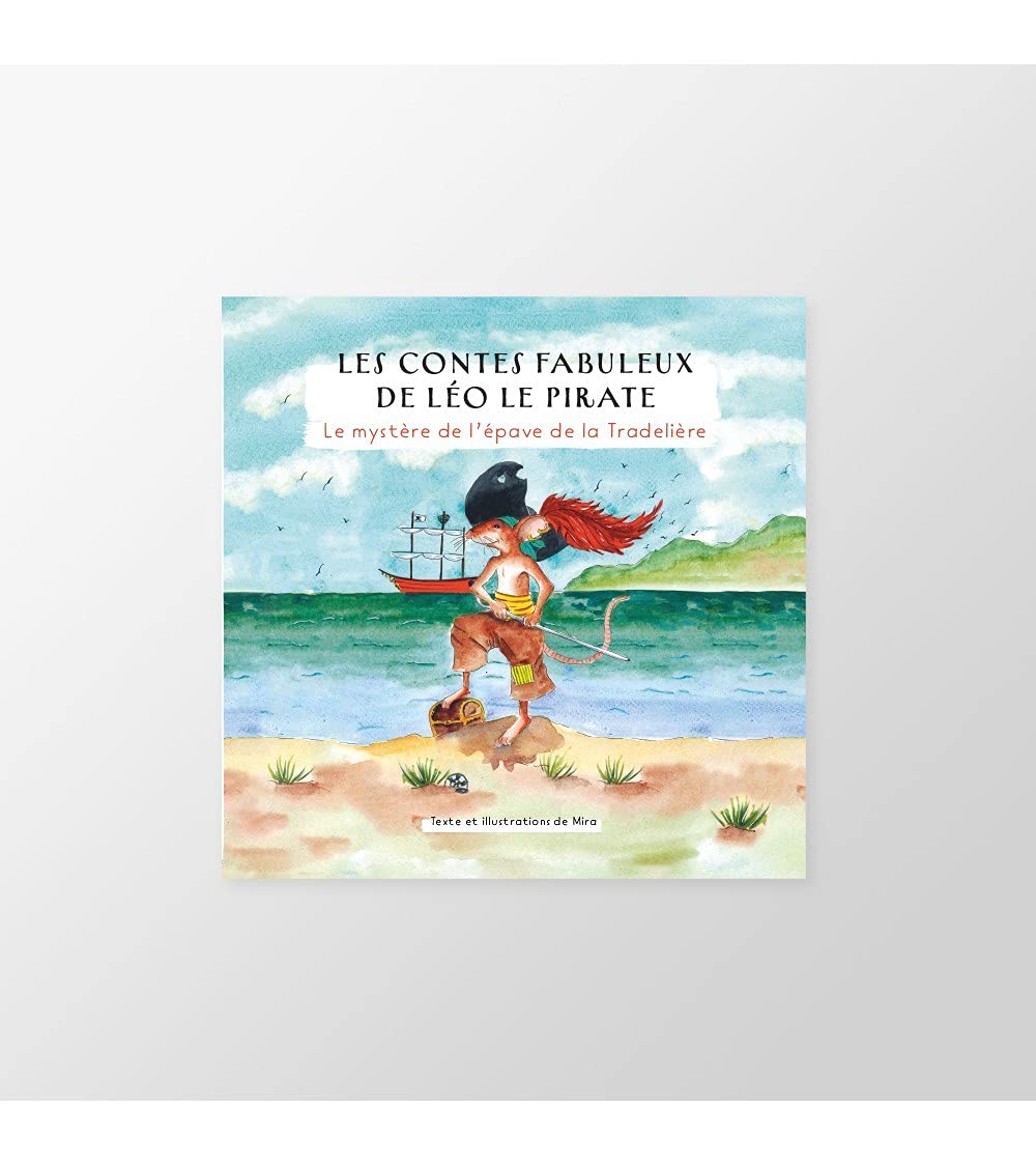 Les contes fabuleux de Léo le pirate: Le mystère de l'épave de la Tradelière book
