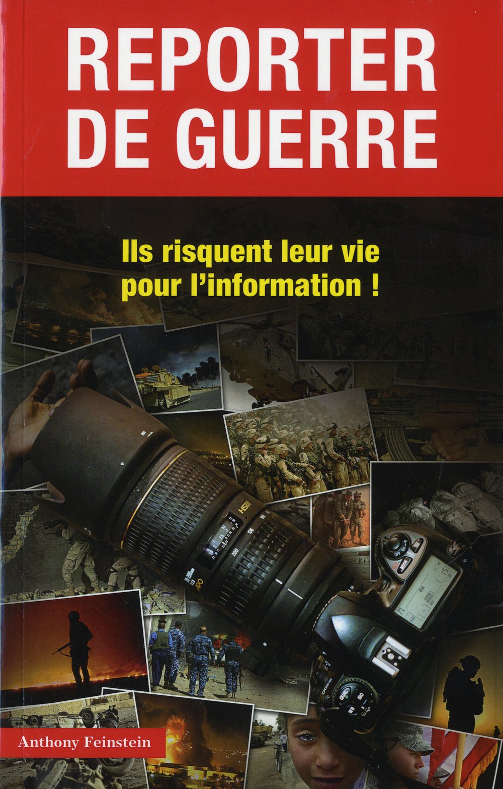 Reporter de guerre: Ils risquent leur vie pour l'information ! Books