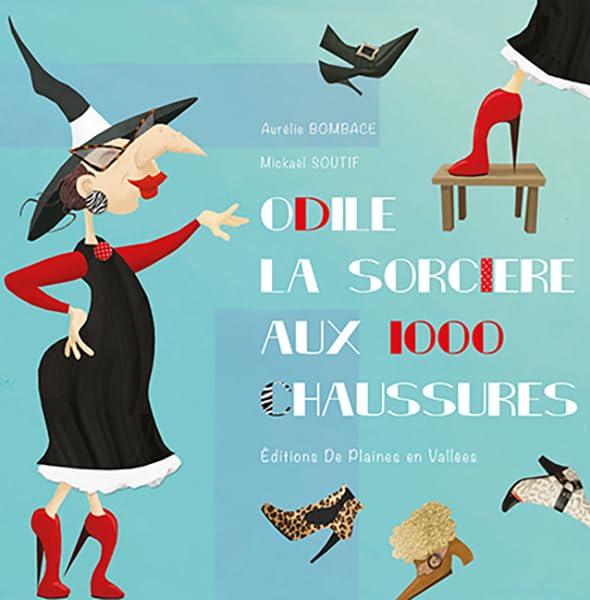 ODILE LA SORCIERE AUX 1000 CHAUSSURES. Children's books