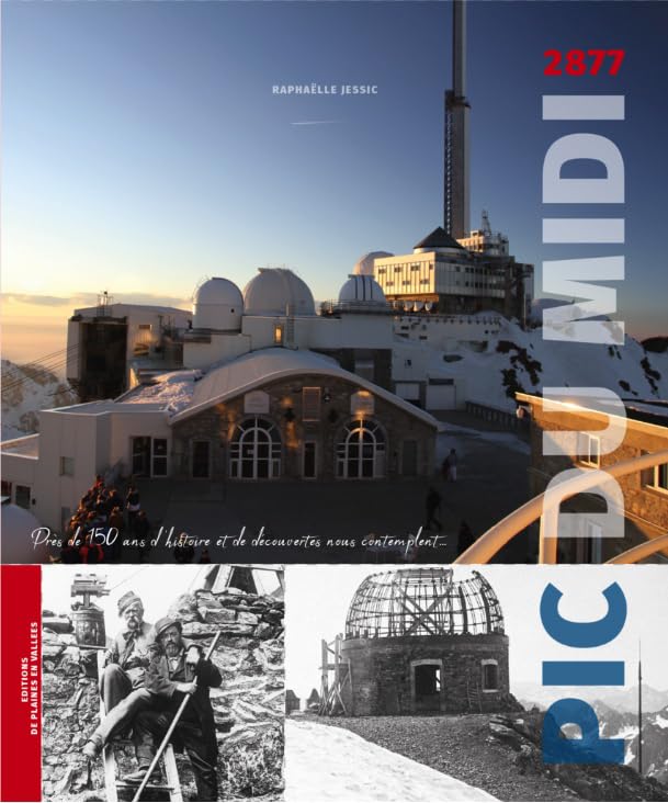 Pic du Midi 2877: Près de 150 ans d'histoire et de découvertes nous contemplent... book
