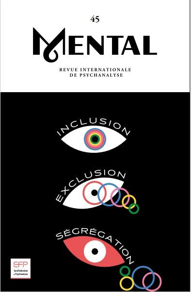 Mental : revue internationale de psychanalyse, n° 45. Inclusion, exclusion, ségrégation book