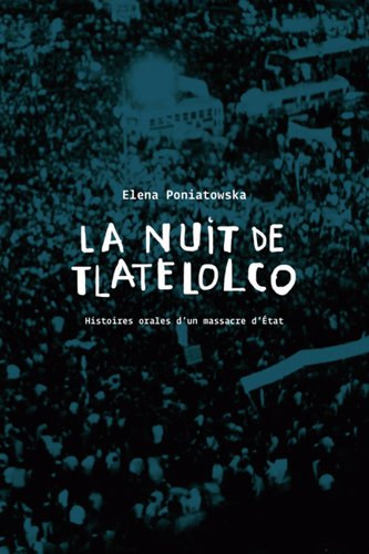La nuit de Tlatelolco : histoires orales d'un massacre d'Etat Books