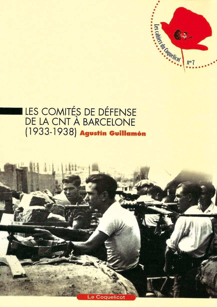 Comités de défense de la CNT à Barcelone (1933-1938) (Les) (NED) Politics & History