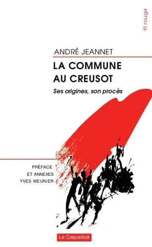 La Commune au Creusot: Ses origines, son procès book