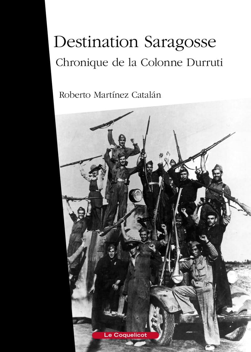 Destination Saragosse: Chronique de la Colonne Durruti book