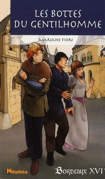 Les bottes du gentilhomme : Bordeaux XVIe Novels & Short Stories