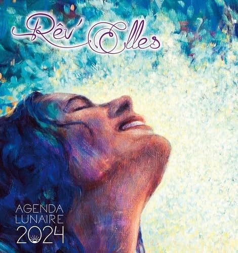 Agenda lunaire Rêv'Elles 2024: Agenda lunaire 2024 Rêve de Femmes Film, Art & Culture