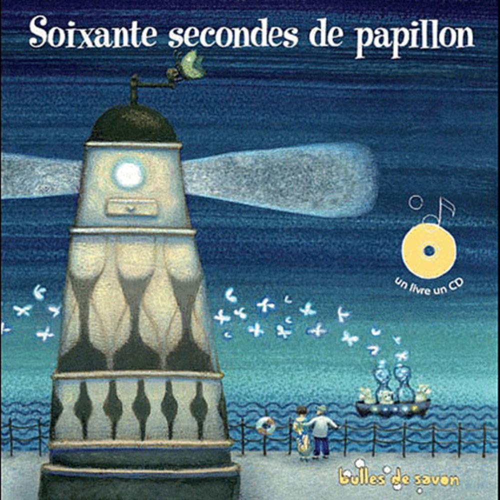 Soixante secondes de papillon: Des poètes à chanter et à écouter Books