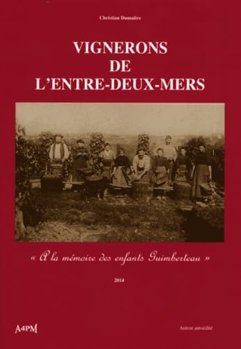 Vignerons de l'Entre-Deux-Mers: "A la mémoire des enfants Guimberteau" Books