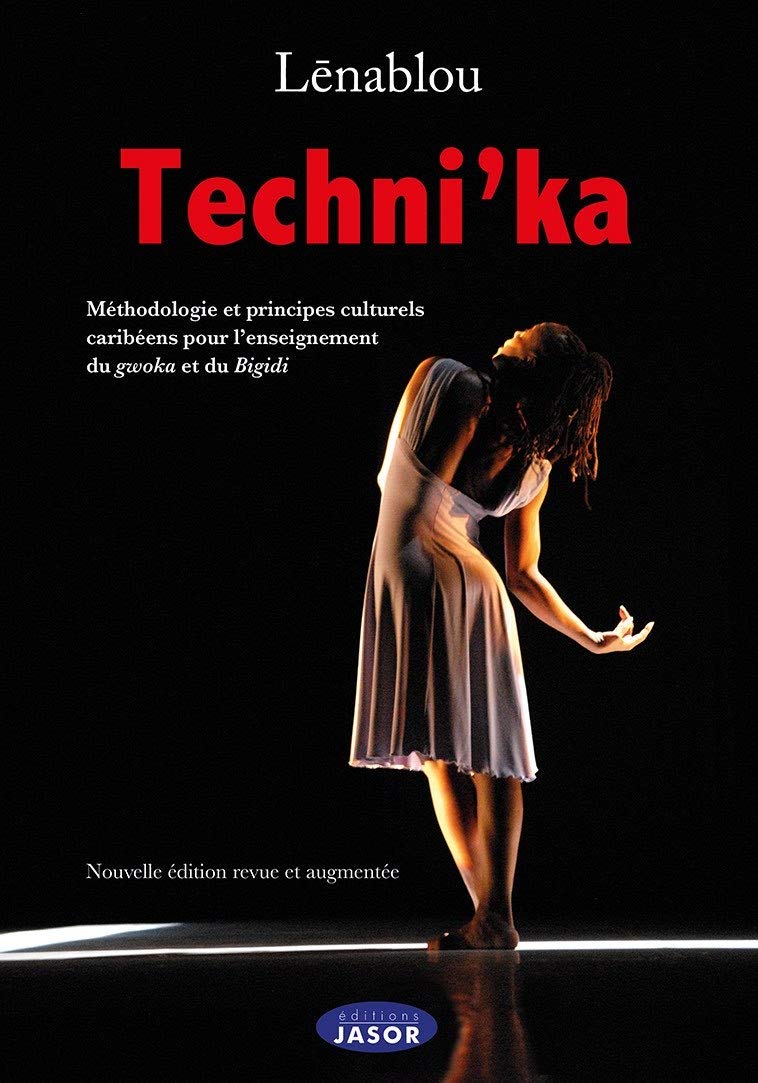 Techni'ka: Méthodologie et principes culturels caribéens pour l'enseignement du gwoka et du Bigigi book