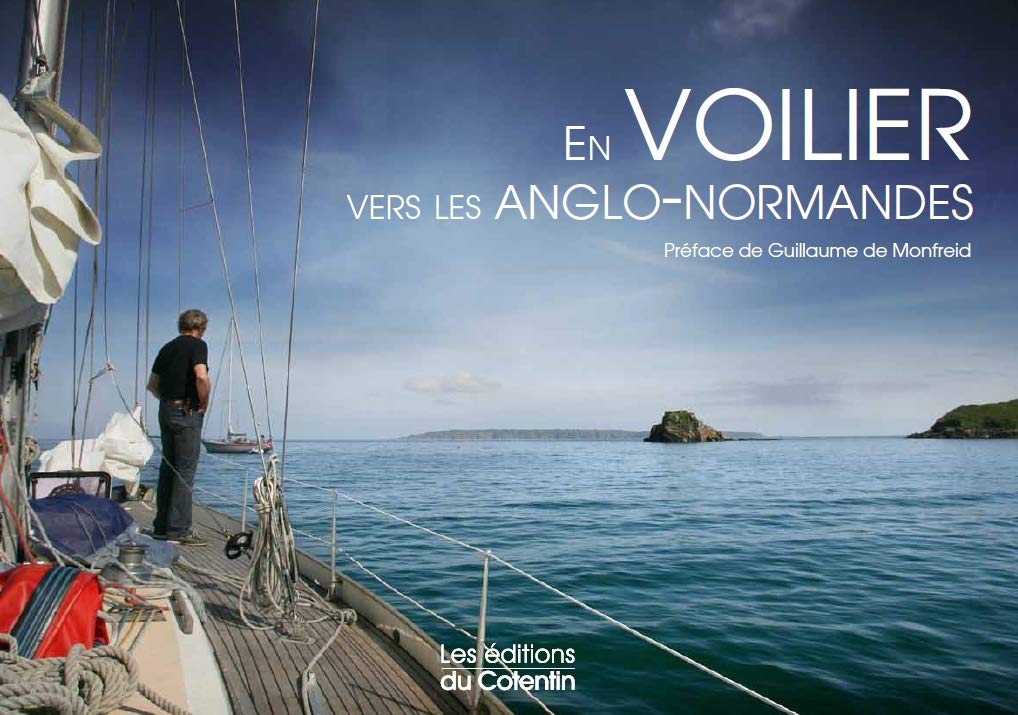 En voilier vers les Anglo-Normandes book