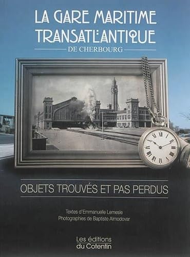 La gare maritime transatlantique : objets trouvés et pas perdus book