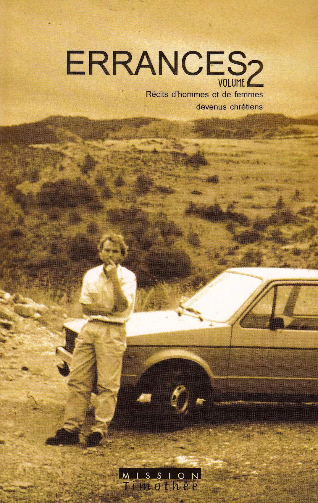 ERRANCES - VOLUME 2 Récits d'hommes et de femmes devenus chrétiens book