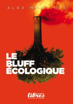 Le bluff écologique : entre sécurité énergétique et risque climatique le grand paradoxe des accords de Paris book