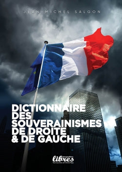Le souverainisme : les souverainismes de droite et de gauche : dictionnaire book