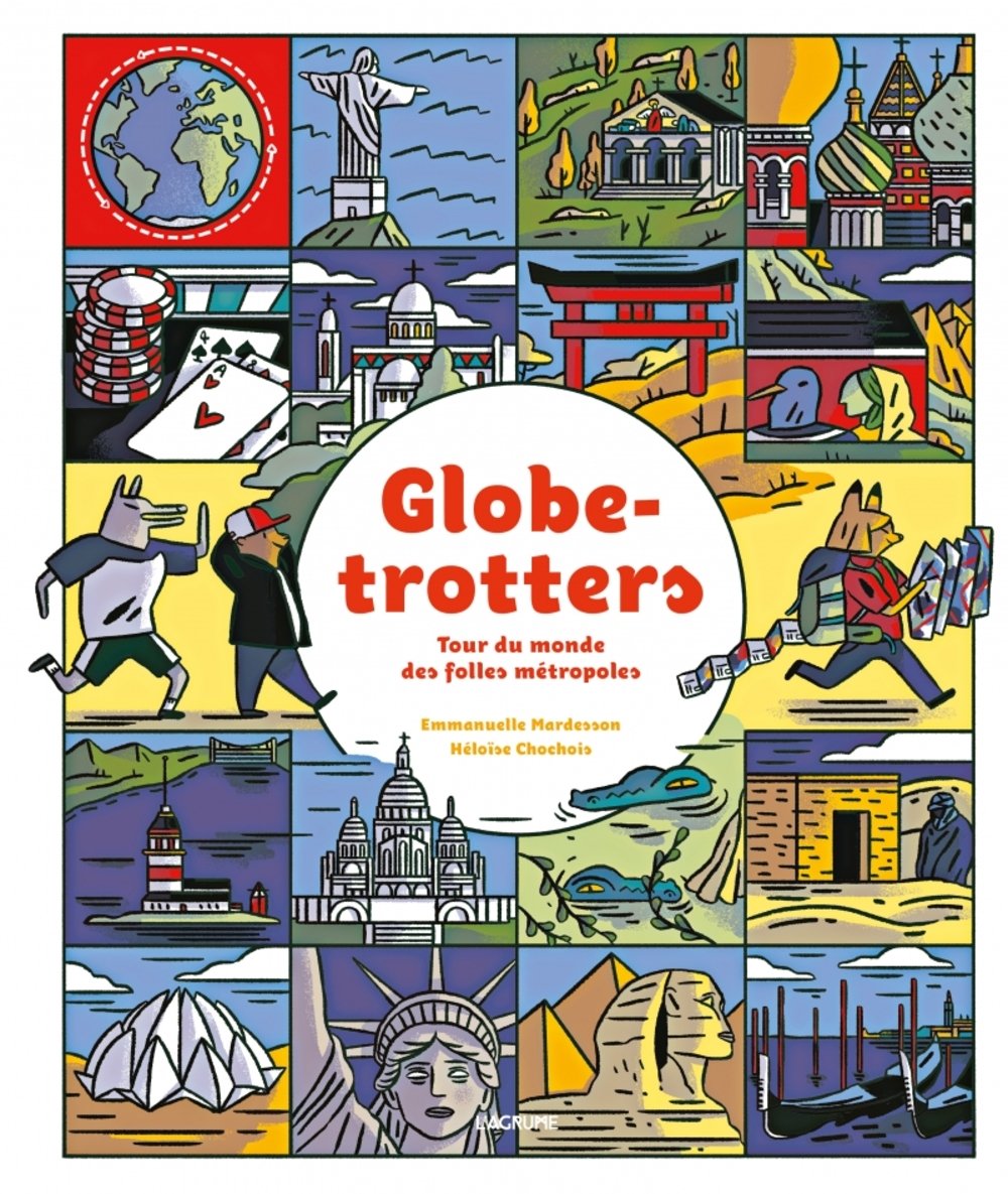 Globe-trotters - Album documentaire - Tour du monde - Découverte des villes - Dès 5 ans book