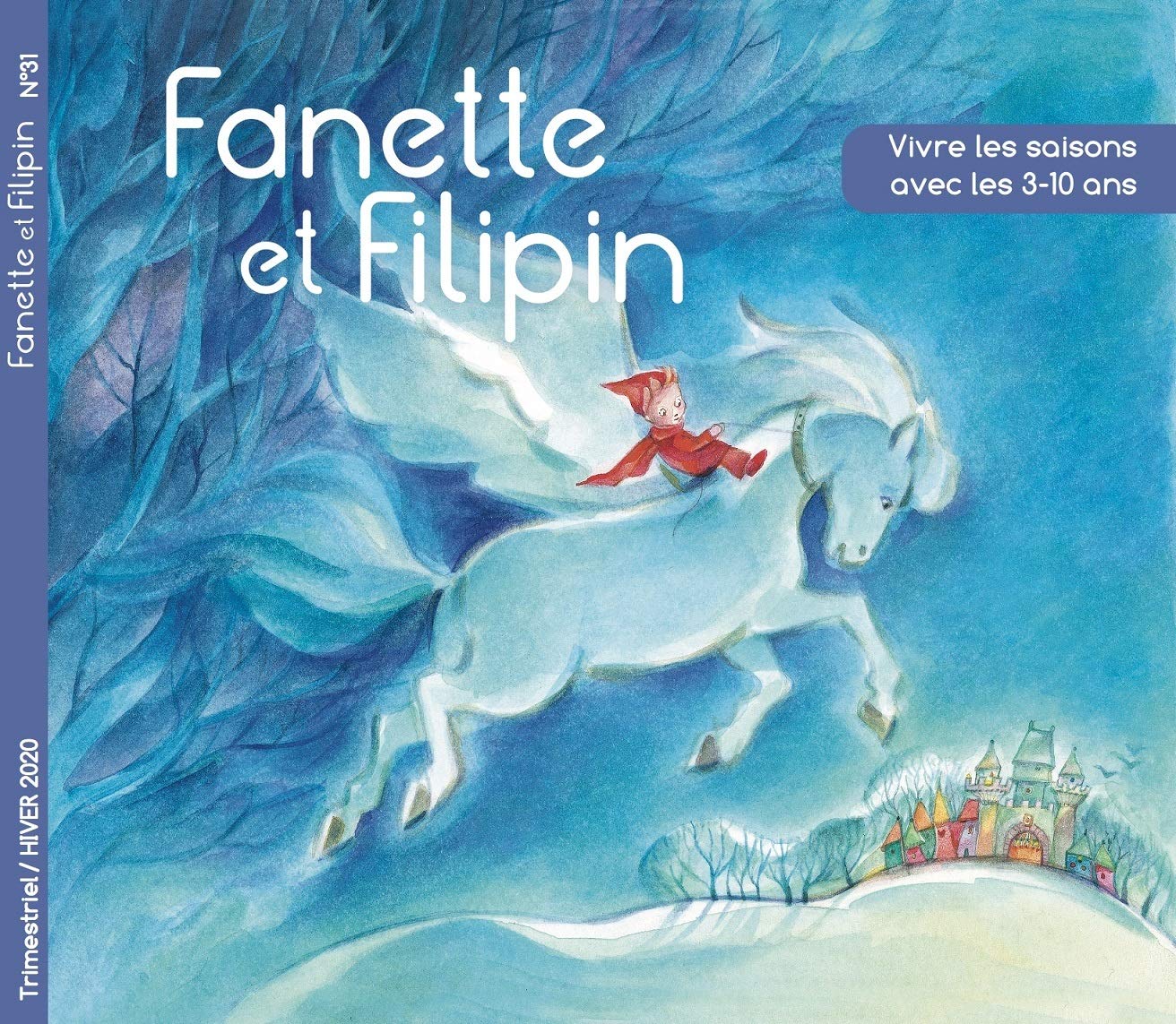 FANETTE ET FILIPIN N°31 HIVER 2020: VIVRE DLES SAISONS AVEC LES 3-10 ANS (2020) Books