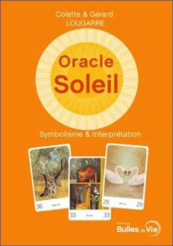 Oracle Soleil (livre) - Symbolisme & interprétation: Symbolisme, interprétation et méthodes de tirages de L'oracle Soleil Books