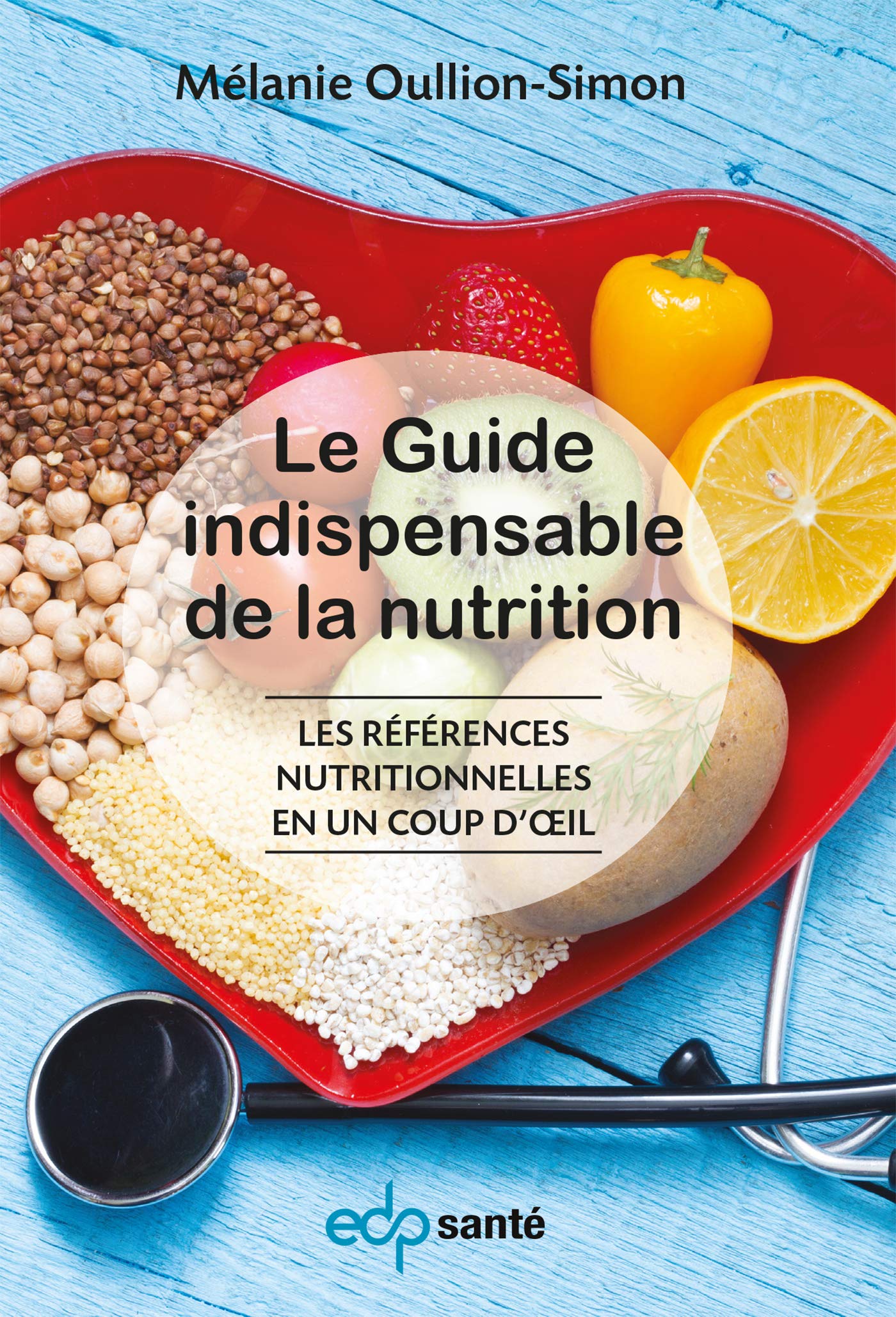 Le guide indispensable de la nutrition: Les références nutritionnelles en un coup d'oeil book