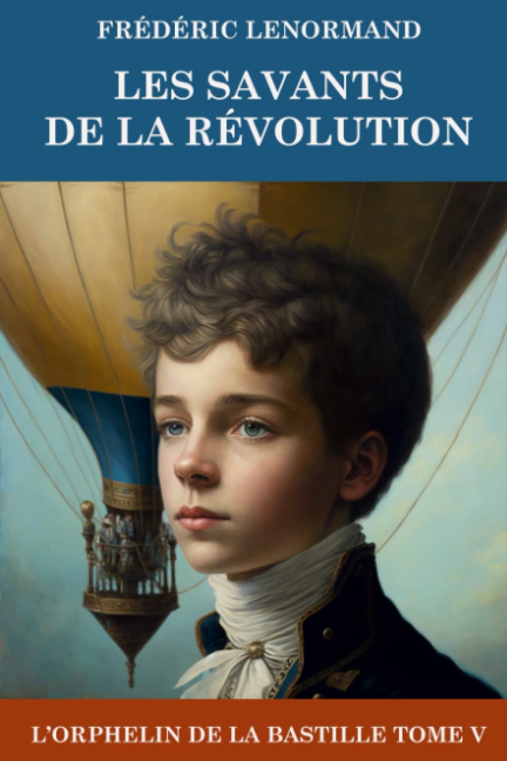 Les savants de la Révolution: L'Orphelin de la Bastille 5 Novels & Short Stories