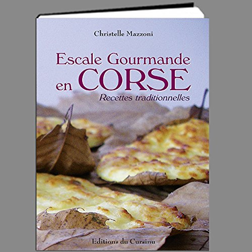 Escale Gourmande en Corse Recettes Traditionnelles Cooking & Enjoying