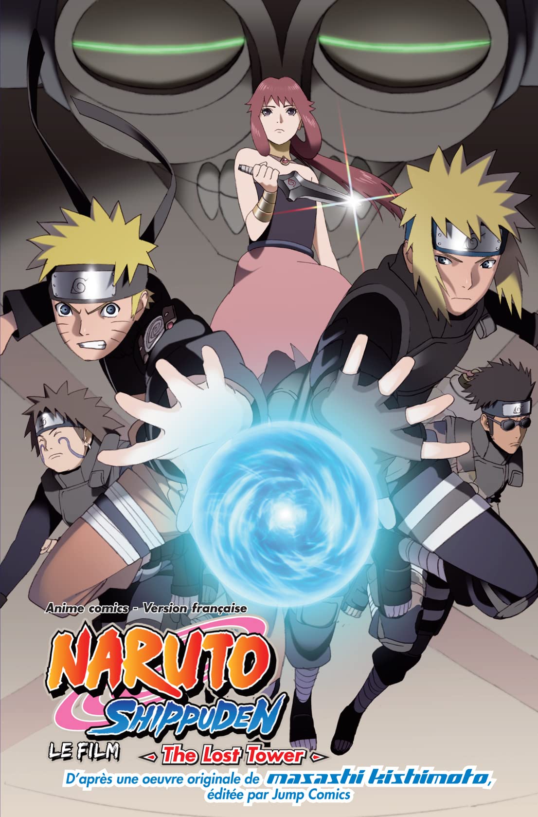Naruto Shippuden, le film - The Lost Tower - The Lost Tower Manga
