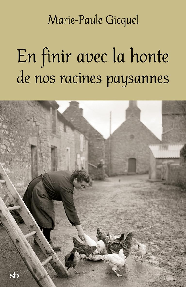 En finir avec la honte de nos racines paysannes book