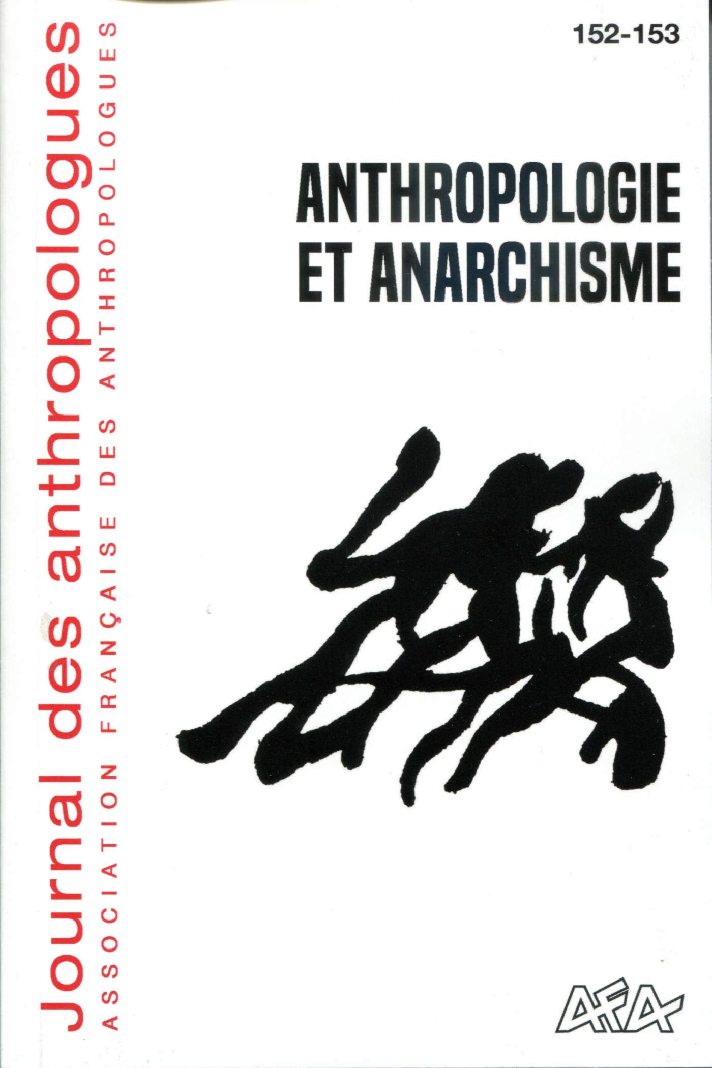 Journal des Anthropologues, N 152-153/2018. Anthropologie et Anarchis book