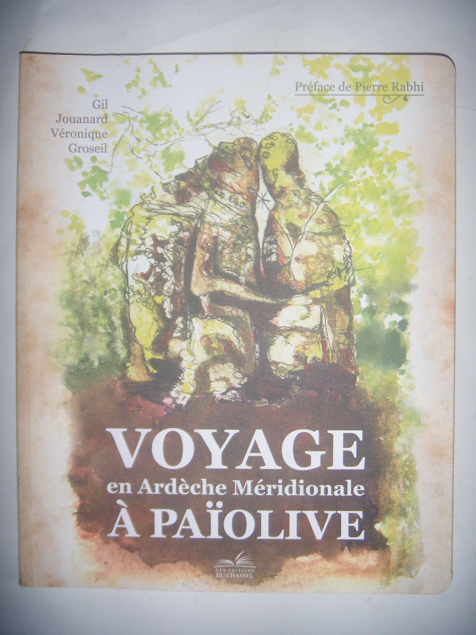 Voyage à Païolive en Ardèche Meridionale book