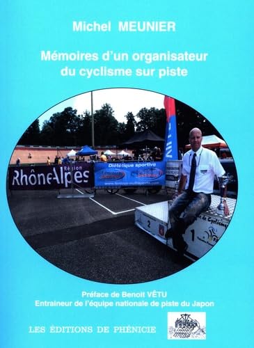 Mémoire d'un organisateur du cyclisme sur piste book