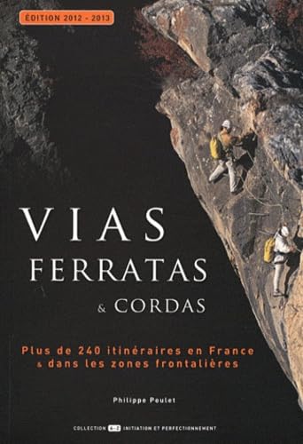 Vias ferratas & cordas: Tous les itinéraires de France & des zones frontalières Books