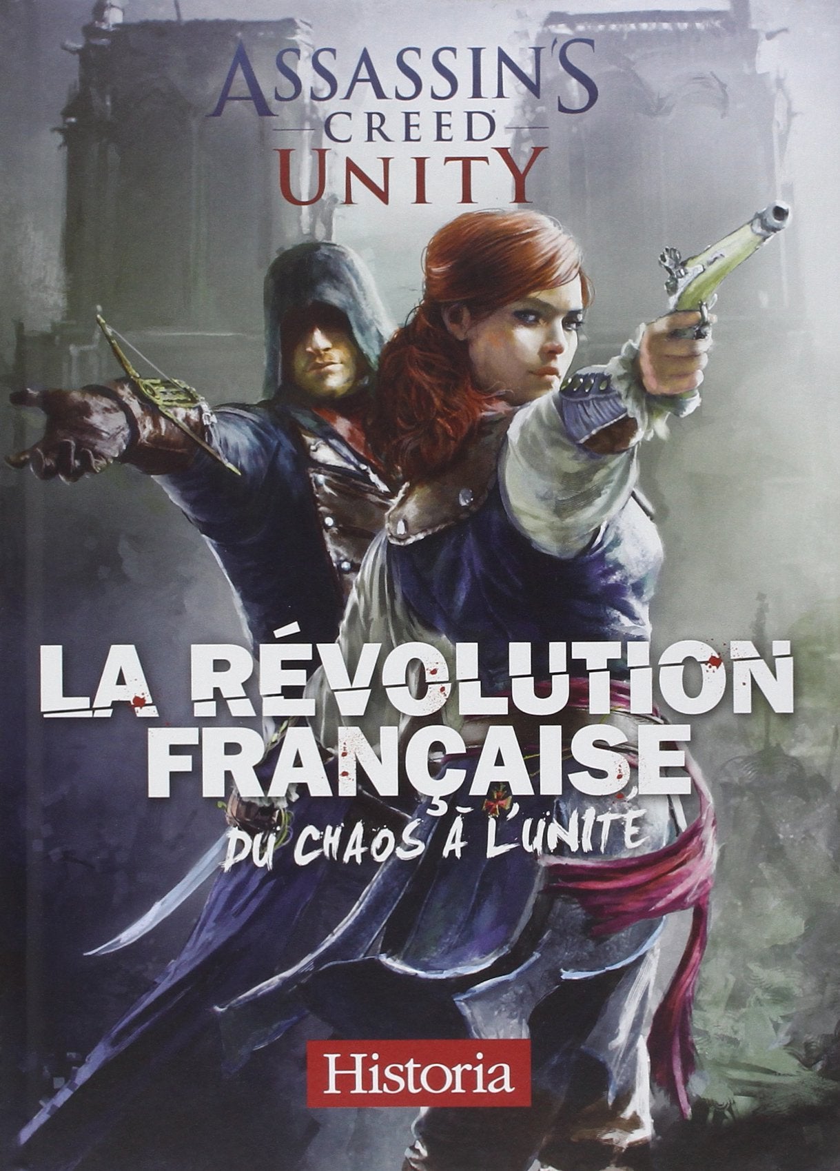 La Révolution française, du chaos à l'unité: Assassin's Creed Unity Books