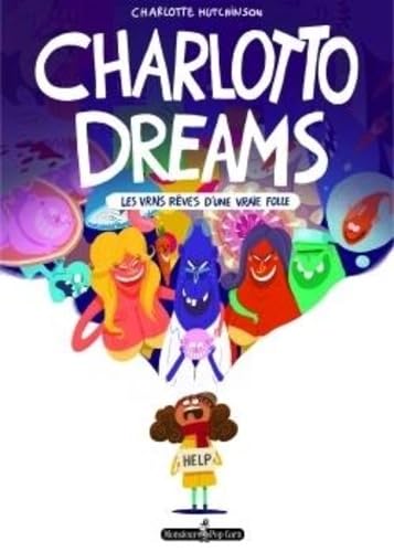 Charlotto dreams: Les vrais rêves d'une vraie folle book