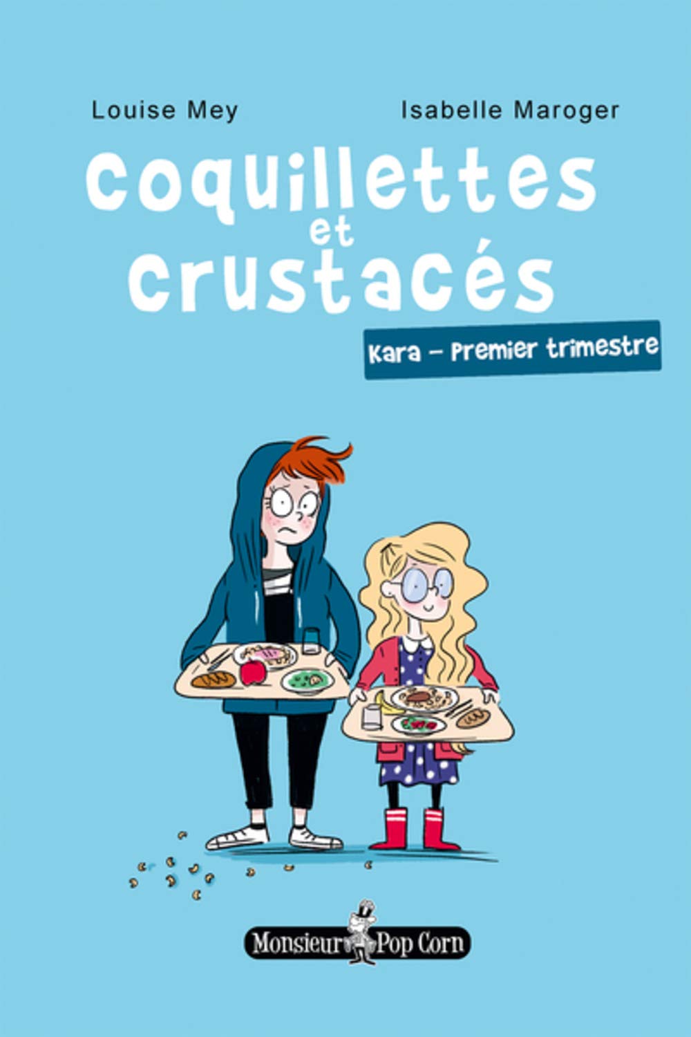Coquillettes et crustacés: Kara - Premier trimestre book